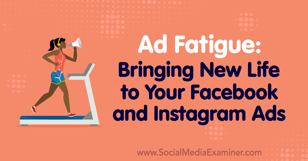 Fadiga de anúncios: trazendo uma nova vida para seus anúncios do Facebook e Instagram por Lynsey Fraser no Examiner de mídia social.