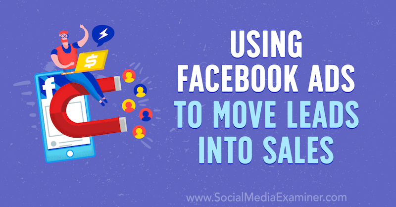 Usando anúncios do Facebook para mover leads para vendas: examinador de mídia social