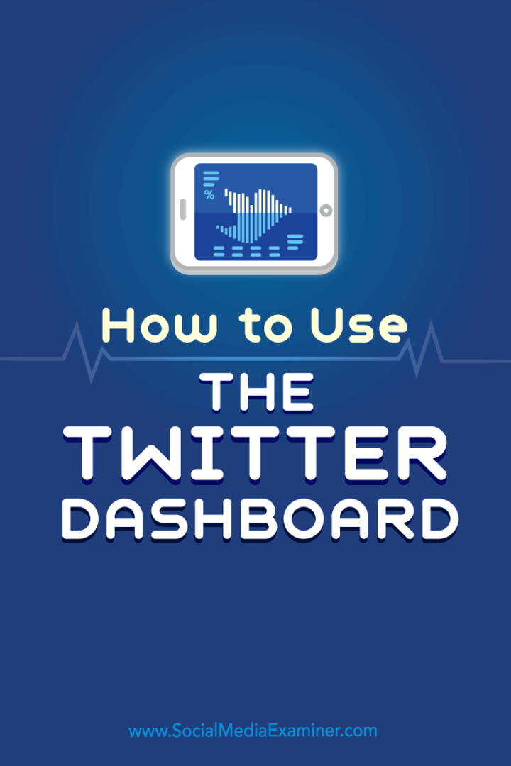 Dicas sobre como usar o Twitter Dashboard para gerenciar seu marketing no Twitter.