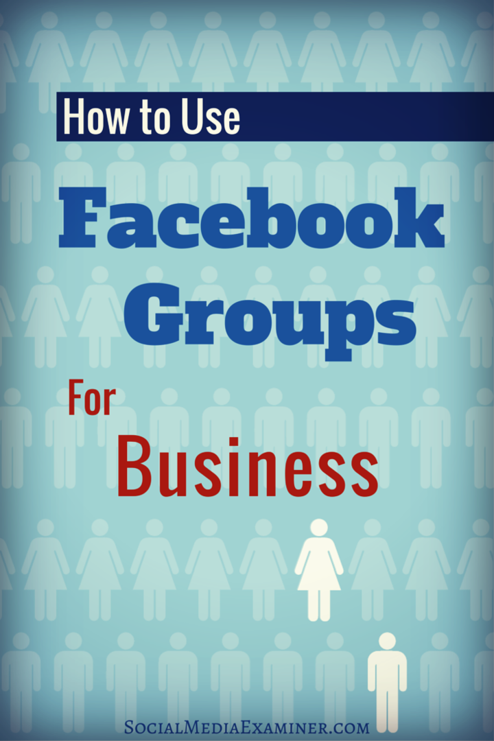 Como usar o Facebook Groups for Business: examinador de mídia social