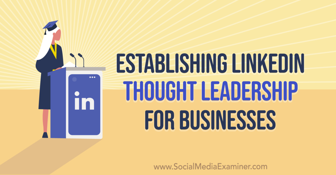 Estabelecendo a liderança de pensamento do LinkedIn para empresas: examinador de mídia social