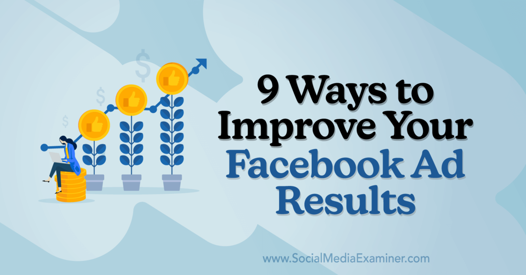 9 maneiras de melhorar seus resultados de anúncios no Facebook por Anna Sonnenberg