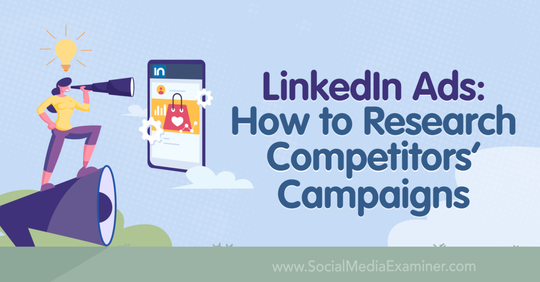 Anúncios do LinkedIn: como pesquisar as campanhas dos concorrentes-examinador de mídia social