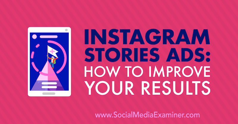 Anúncios de histórias no Instagram: como melhorar seus resultados por Susan Wenograd no Examiner de mídia social.