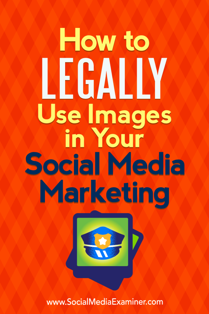 Como usar legalmente imagens em seu marketing de mídia social por Sarah Kornblett no Examiner de mídia social.