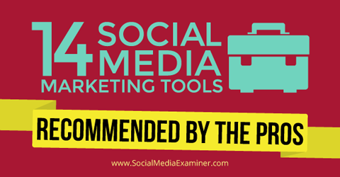 15 ferramentas de marketing de mídia social dos profissionais