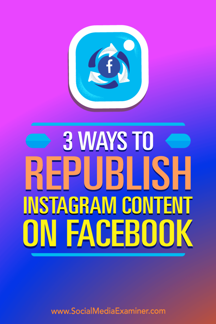 3 maneiras de republicar conteúdo do Instagram no Facebook: examinador de mídia social