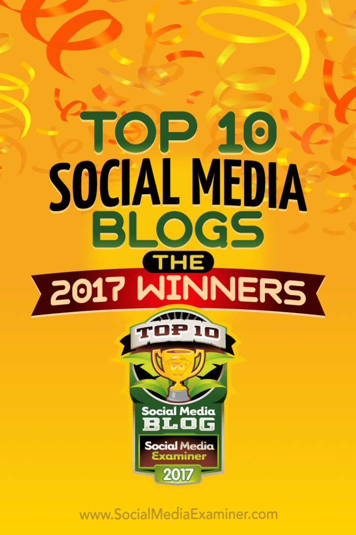 Os 10 principais blogs de mídia social: os vencedores de 2017! por Lisa D. Jenkins on Social Media Examiner.