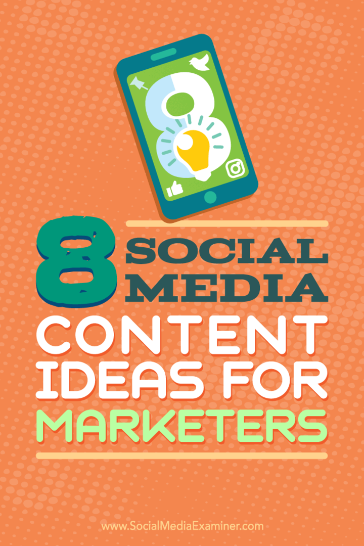 Dicas sobre oito ideias para conteúdo de marketing de mídia social.