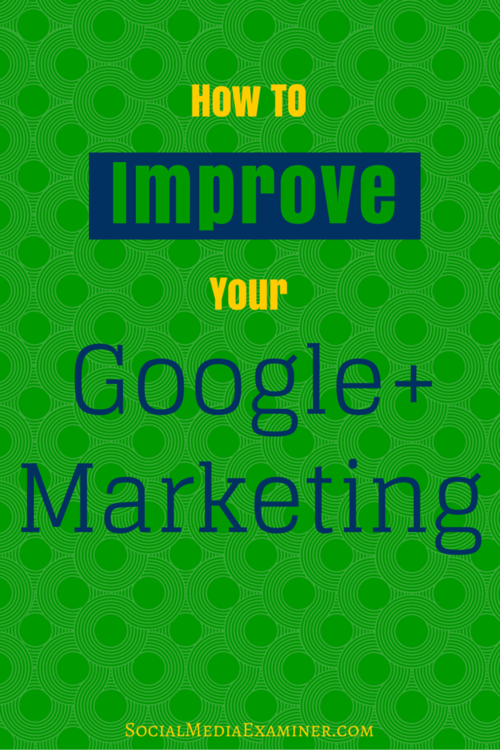 como melhorar o marketing do google +
