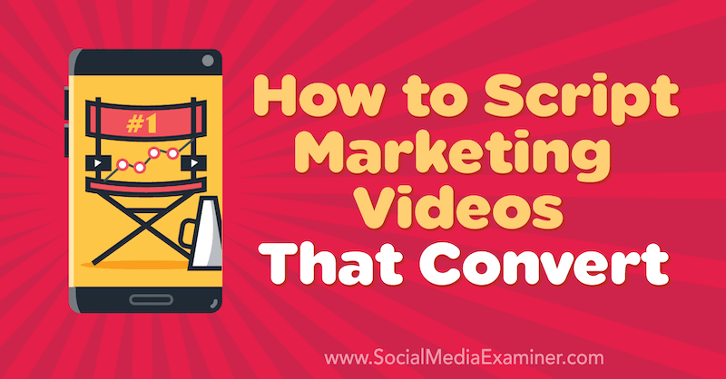 Como criar scripts de vídeos de marketing convertidos, de Matt Johnston no Examiner de mídia social.