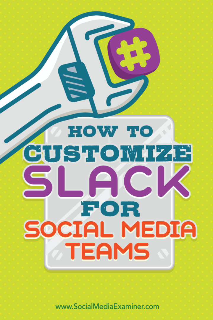 Como personalizar o Slack para equipes de mídia social: examinador de mídia social