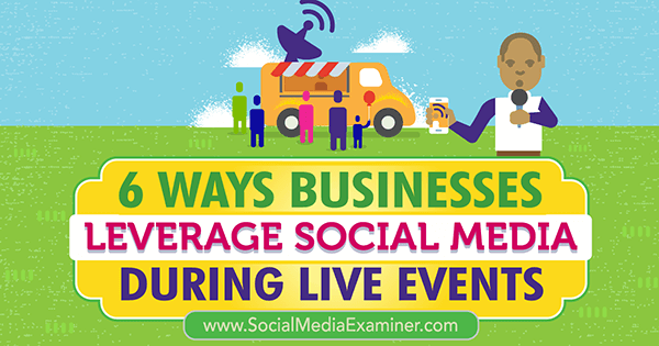 use a mídia social para maximizar as conexões de eventos ao vivo
