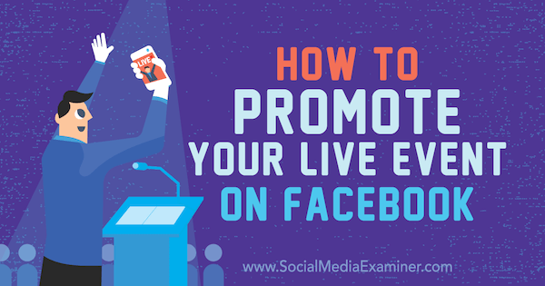 Como promover seu evento ao vivo no Facebook: examinador de mídia social
