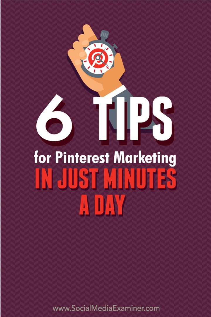 6 dicas para marketing no Pinterest em apenas alguns minutos por dia: examinador de mídia social