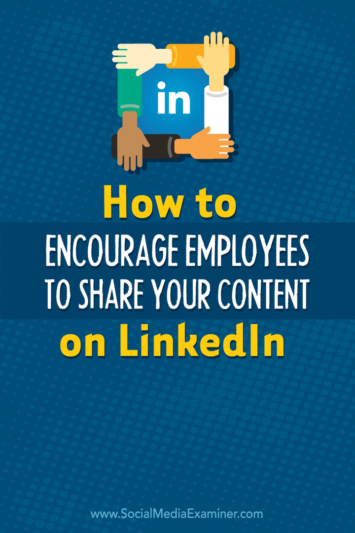 como incentivar os funcionários a compartilhar seu conteúdo no LinkedIn
