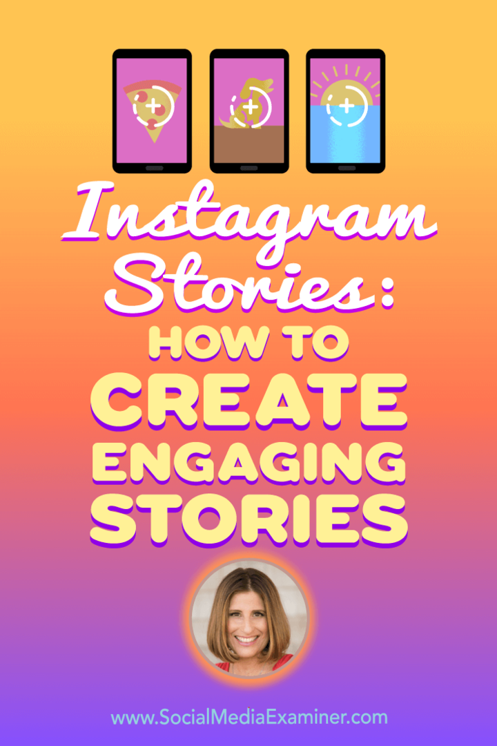 Histórias do Instagram: como criar histórias envolventes, apresentando ideias de Sue B Zimmerman no podcast de marketing de mídia social.