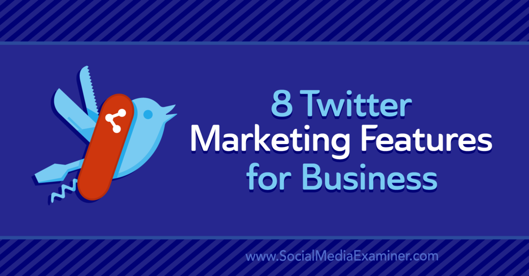 8 Recursos de marketing do Twitter para empresas: examinador de mídia social