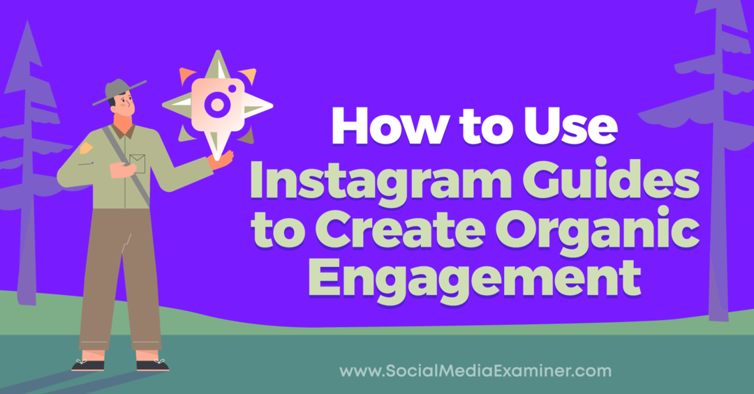 Como usar os guias do Instagram para criar engajamento orgânico, de Anna Sonnenberg no Social Media Examiner.