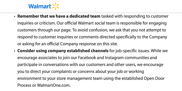 Na política de mídia social do Walmart, os associados são orientados a permitir que a equipe de mídia social dedicada da empresa lide com as preocupações dos clientes.