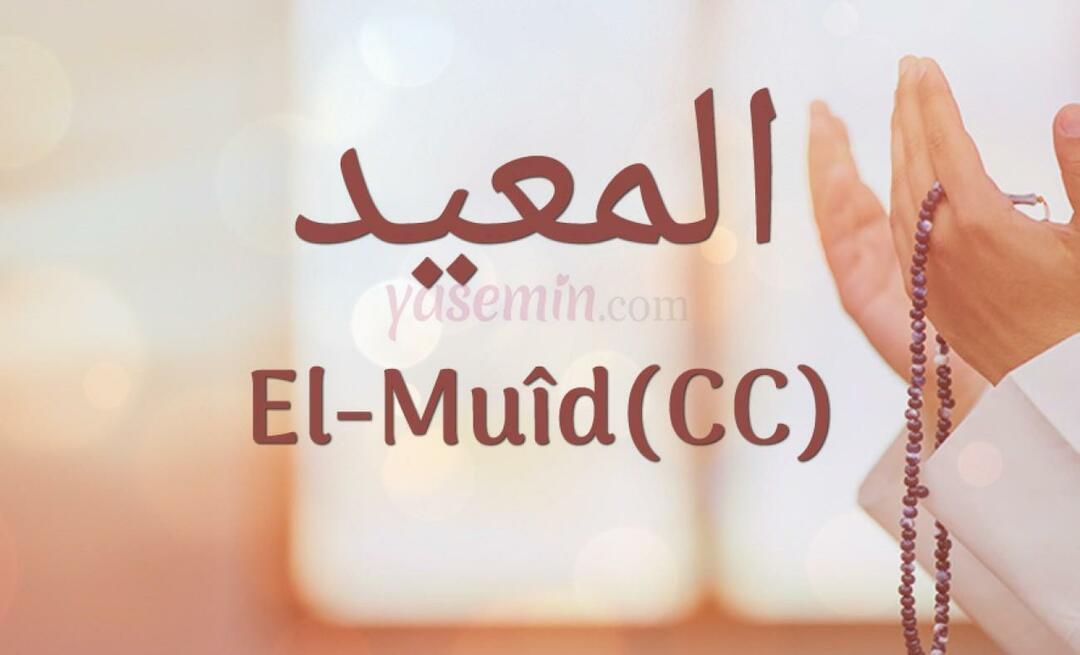 O que significa Al-Muid (cc) de Esmaül Husna? Quais são as virtudes de al-Muid (cc)?