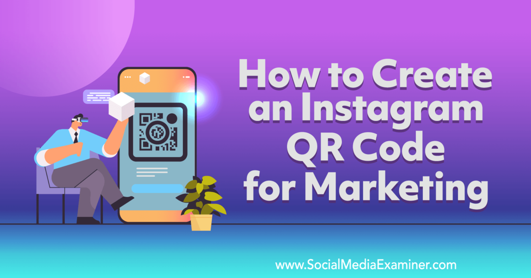 Como criar um QR Code do Instagram para marketing-Social Media Examiner