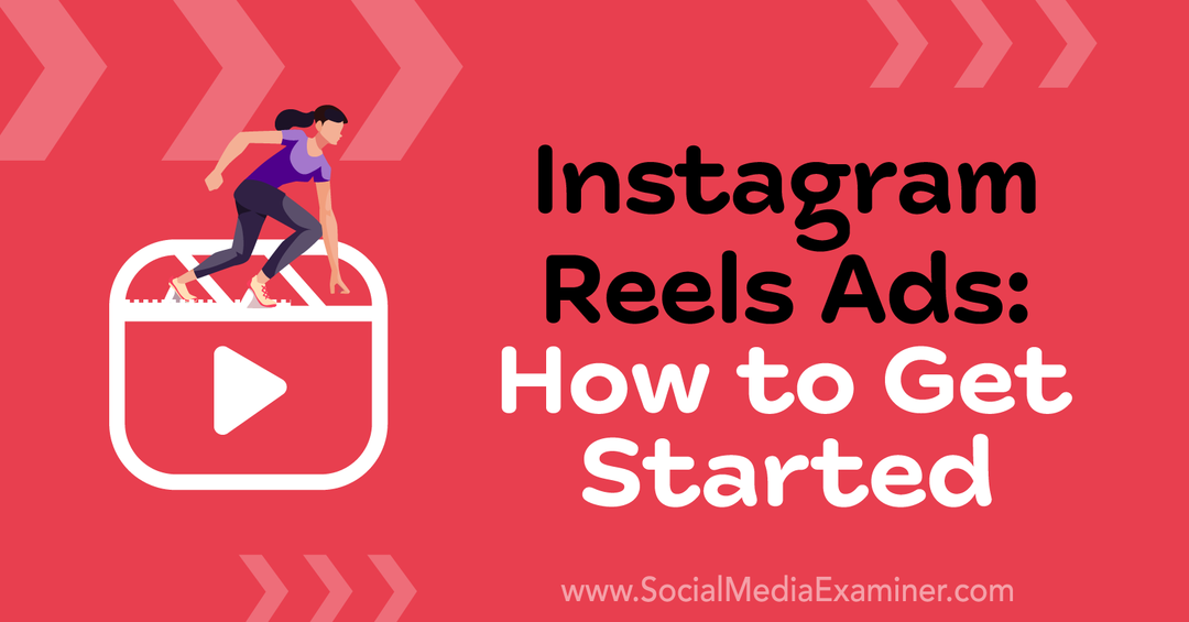 Instagram Reels Ads: Como começar por Corinna Keefe no Social Media Examiner.