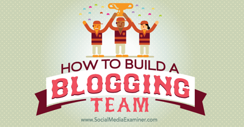 construir uma equipe de blogging