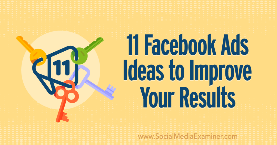 11 ideias de anúncios do Facebook para melhorar seus resultados por Anna Sonnenberg no Social Media Examiner.