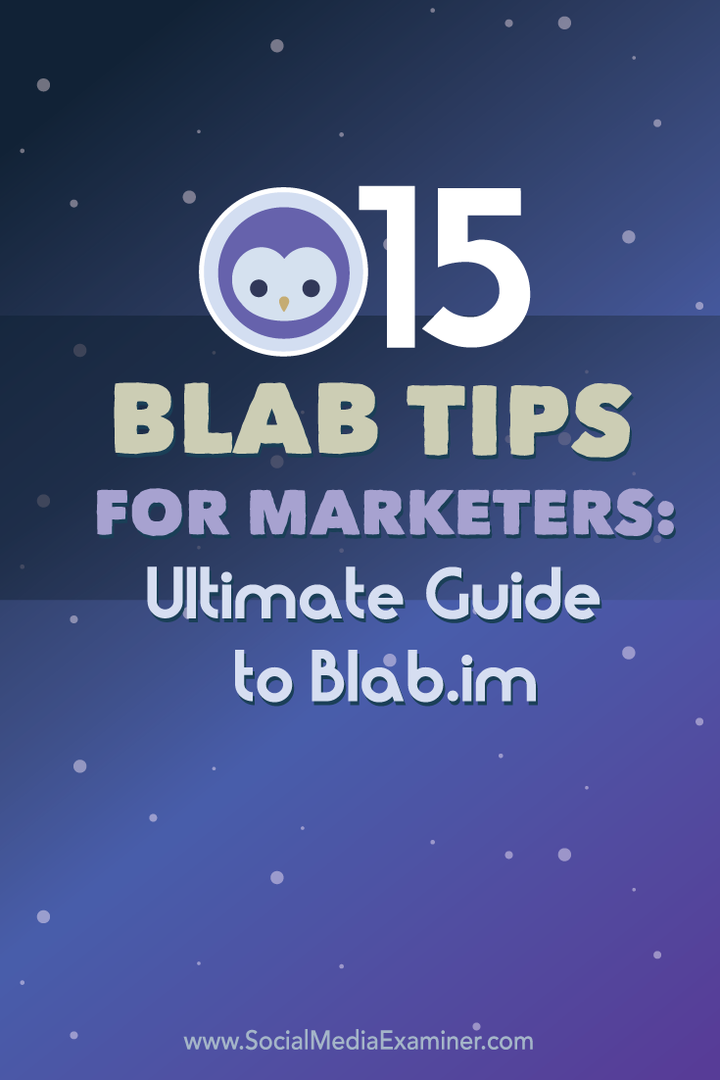 15 dicas de blab para profissionais de marketing: guia definitivo para Blab.im: examinador de mídia social