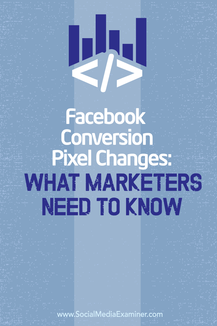 Mudanças no pixel de conversão do Facebook: o que os profissionais de marketing precisam saber: examinador de mídia social