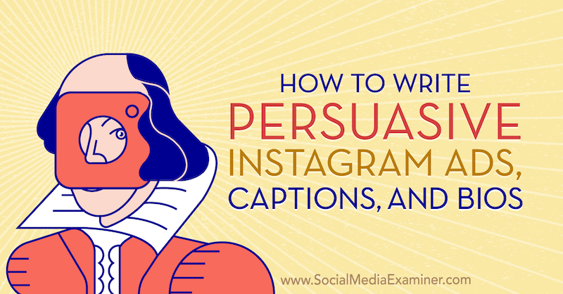 Como escrever anúncios, legendas e biografias persuasivas no Instagram: examinador de mídia social