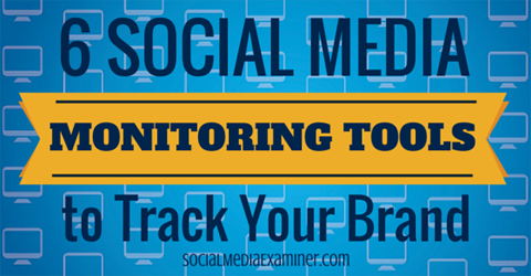 6 ferramentas de monitoramento de mídia social