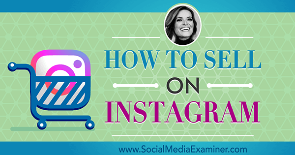 How to Sell on Instagram com insights de Jasmine Star no Social Media Marketing Podcast.
