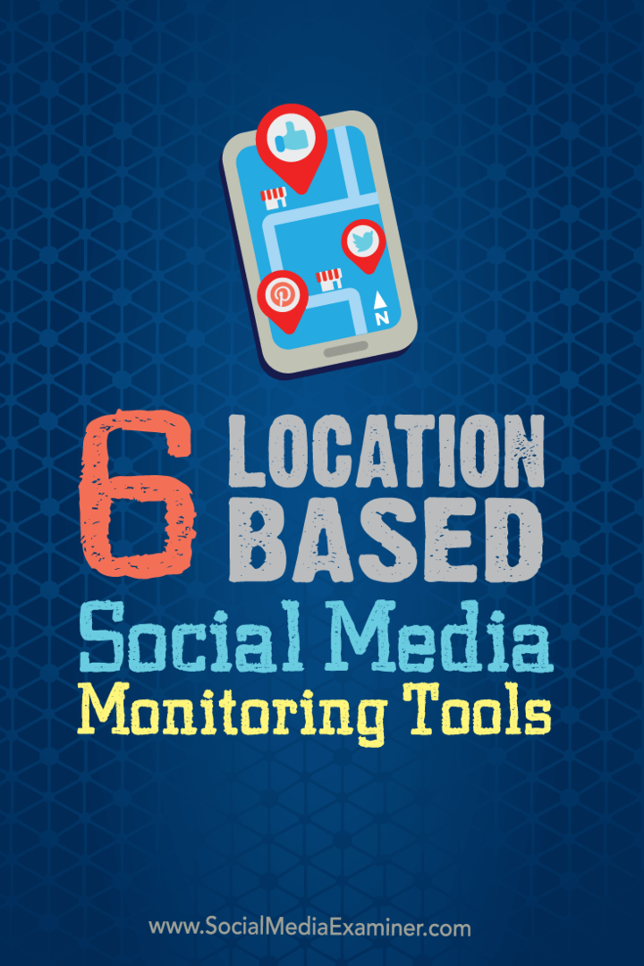6 Ferramentas de monitoramento de mídia social com base em localização: examinador de mídia social