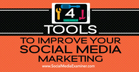 4 ferramentas de marketing de mídia social