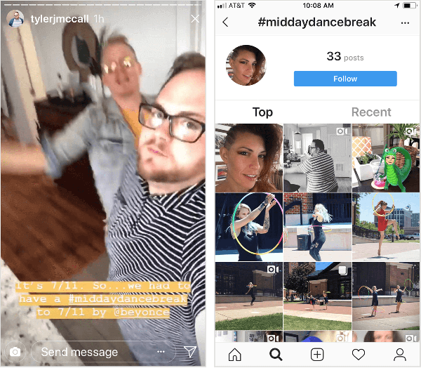 Tyler J. McCall posta um vídeo de história no Instagram que o mostra dançando com a legenda “É 11/07. Então, tivemos que fazer um intervalo de dança #midday para 11/07 até @beyonce. ” A página de hashtag do Instagram para #middaydancebreak, mostrada à direita, não mostra todas as postagens de Tyler com esta hashtag e seu contexto é misturado com postagens de outros usuários do Instagram que também usaram o hashtag.