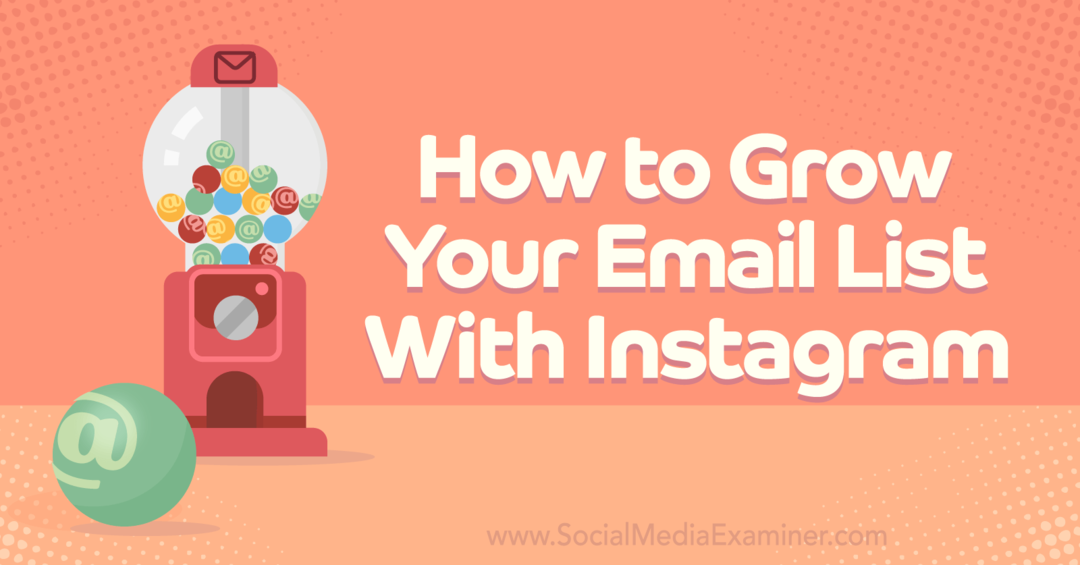 Como aumentar sua lista de e-mails com o Instagram-Social Media Examiner