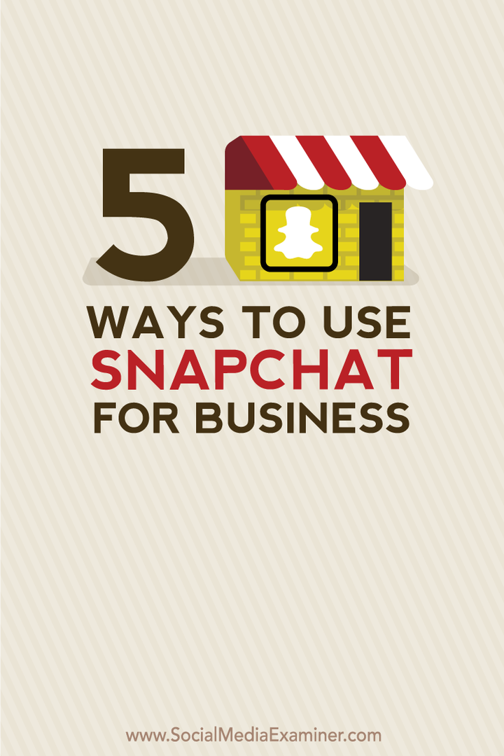 5 maneiras de usar o Snapchat para empresas: examinador de mídia social