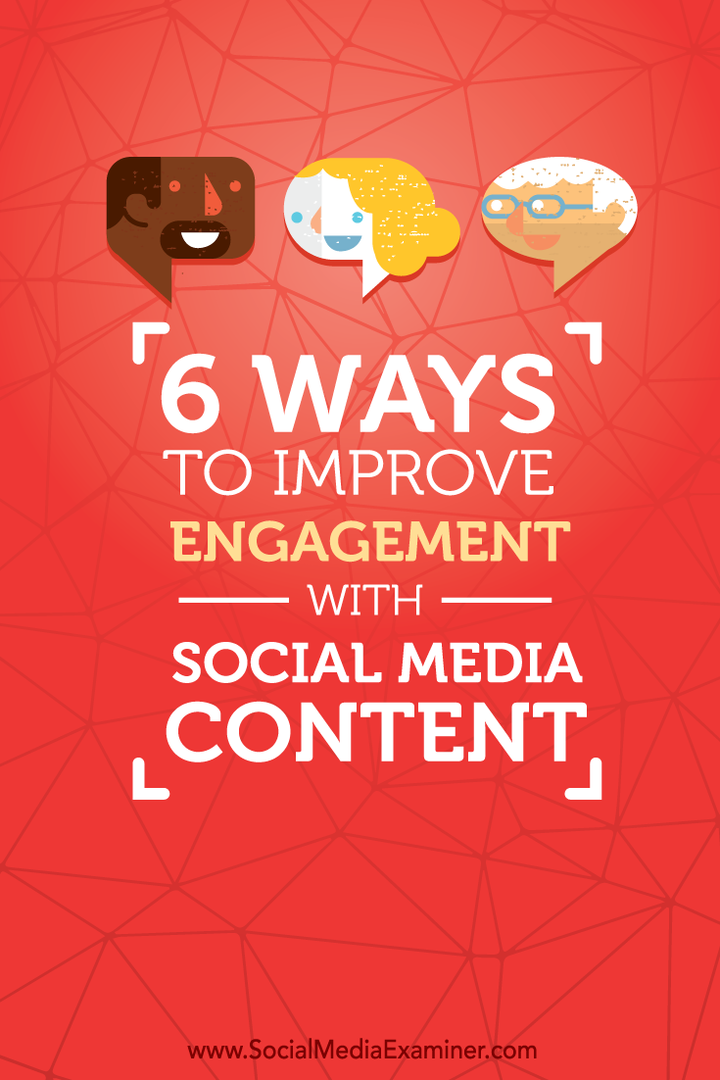 6 maneiras de melhorar o envolvimento com conteúdo de mídia social: examinador de mídia social