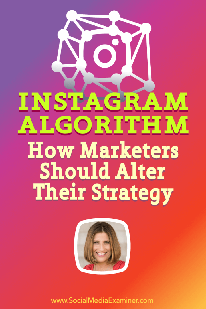 Sue B. Zimmerman conversa com Michael Stelzner sobre o Algoritmo do Instagram e como os profissionais de marketing podem responder.