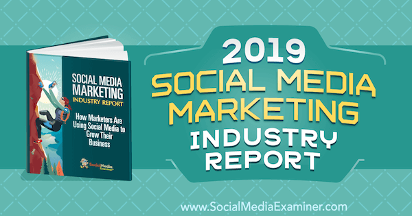O Social Media Examiner publicou seu 11º relatório anual da indústria de marketing de mídia social.