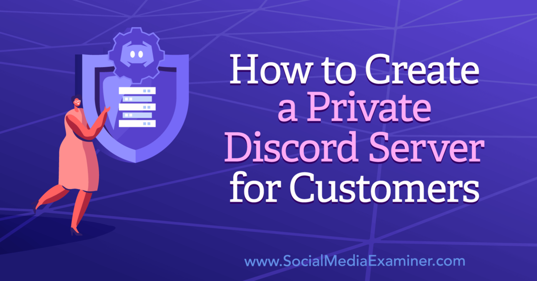 Como criar um servidor de discórdia privado para clientes por Corinna Keefe no Social Media Examiner.
