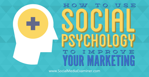 usar psicologia social para melhorar o marketing