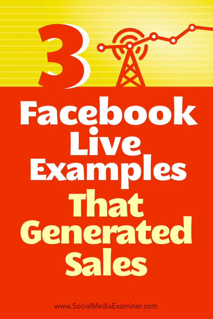 Dicas sobre como três empresas usaram o Facebook Live para gerar vendas.