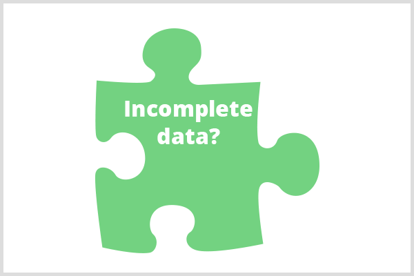 É possível fazer previsões a partir de dados incompletos se os dados bloqueados forem bloqueados de maneira consistente. Imagem da peça verde do quebra-cabeça atrás do texto Dados incompletos?