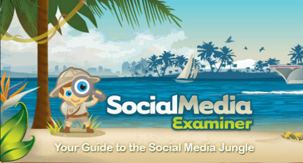 O slogan do Social Media Examiner é Seu guia para a selva das mídias sociais.