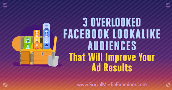 3 Públicos-alvo semelhantes aos do Facebook que vão melhorar os resultados de seus anúncios, por Jordan Bucknell no Examiner de mídia social.