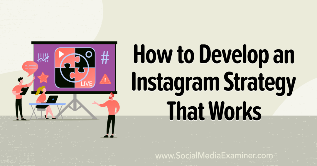 Como desenvolver uma estratégia que funcione no Instagram: examinador de mídia social