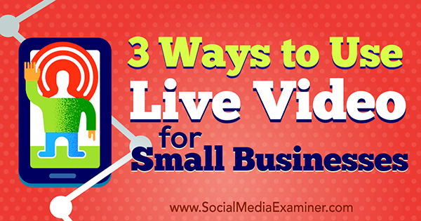 marketing de vídeo ao vivo para pequenas empresas